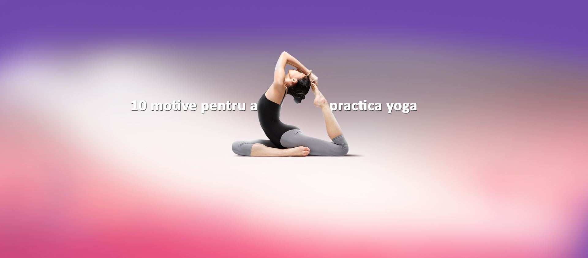 Descoperă 10 beneficii pentru a practica yoga.
